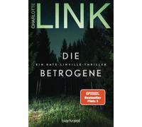 Charlotte Link Die Betrogene: Ein Kate-Linville-Thriller (Die Kate-L (Tascabile)