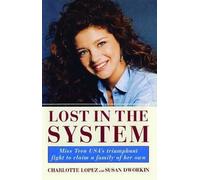 Charlotte Lopez Susan Dworkin Lost in the System (Tascabile)