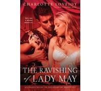 Charlotte Lovejoy The Ravishing of Lady May (Tascabile)