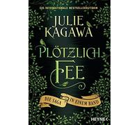 Charlotte Lungstrass-Kapfer Julie K Plötzlich Fee: Die Saga in einem (Tascabile)
