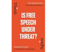 Charlotte Lydia Riley Suzanne Nossel Is Free Speech Under Threat? (Tascabile)