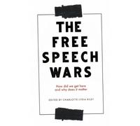 Charlotte Lydia Riley The Free Speech Wars (Copertina rigida)