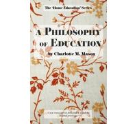 Charlotte M Mason A Philosophy of Education (Tascabile)