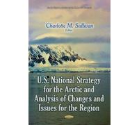 Charlotte M Sul U.S. National Strategy for the Arctic and Ana (Copertina rigida)