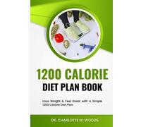 Charlotte M Woods 1200 Calorie Diet plan Book (Tascabile)
