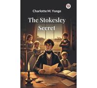 Charlotte M Yonge The Stokesley Secret (Edition1) (Tascabile)