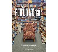 Charlotte MacGregor Denise Noddin Pull Up A Chair (Tascabile)