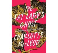 Charlotte MacLeod The Fat Lady's Ghost (Tascabile)