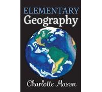 Charlotte Mason Elementary Geography (Tascabile)