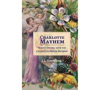 Charlotte Mayhem: What's wrong with the Charlotte Mason Method?