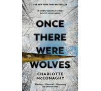 Charlotte McConaghy Once There Were Wolves (Copertina rigida)