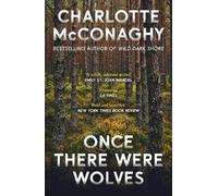 Charlotte McConaghy Once There Were Wolves (Tascabile)