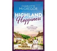 Charlotte McGre Highland Happiness - Die Bücherstube von Kirkby: Ein (Tascabile)