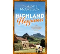 Charlotte McGre Highland Happiness - Die Schreinerei von Kirkby: Ein (Tascabile)