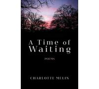 Charlotte Melin A Time of Waiting (Tascabile)