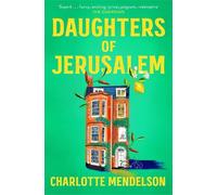 Charlotte Mendelson Daughters of Jerusalem (Tascabile)