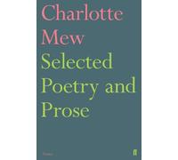 Charlotte Mew Selected Poetry and Prose (Tascabile)