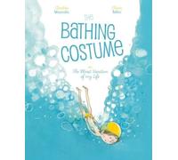 Charlotte Moundlic The Bathing Costume (Copertina rigida)