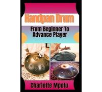 Charlotte Mpofu Handpan Drum From Beginner To Advance Player (Tascabile)