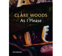 Charlotte Mullins Clare Woods: As I Please (Tascabile)