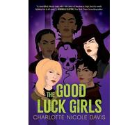 Charlotte Nicole Davis The Good Luck Girls (Tascabile) Good Luck Girls