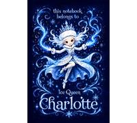 Charlotte Notebook: Personalized Ice Queen Journal for Girls: Cute Snow Princess Design | Lined, 110 Pages, 6x9