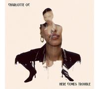 Charlotte Oc Here Comes Trouble, 1 Schallplatte (Vinyl LP)