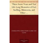 Charlotte Ouisconsin Clark Van Cle "Three Score Years and Ten (Copertina rigida)