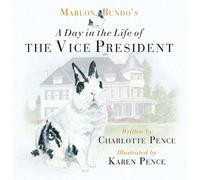 Charlotte Pence Marlon Bundo's Day in the Life of the Vice Pr (Copertina rigida)