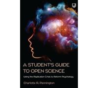 Charlotte Penni A Student's Guide to Open Science: Using the Replica (Tascabile)