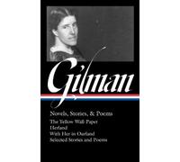 Charlotte Perkins Gi Charlotte Perkins Gilman: Novels, Storie (Copertina rigida)