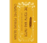 Charlotte Perkins Gi The Yellow Wall-Paper and Selected Writ (Copertina rigida)
