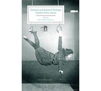 Charlotte Perkins Gilman Herland and Related Writings (1915) (Tascabile)