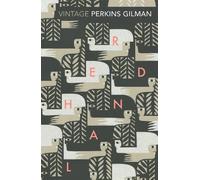 Charlotte Perkins Gilman Herland and The Yellow Wallpaper (Tascabile)