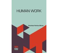 Charlotte Perkins Gilman Human Work (Tascabile)