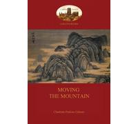 Charlotte Perkins Gilman Moving the Mountain (Aziloth Books) (Tascabile)
