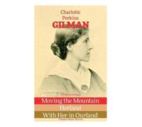 Charlotte Perkins Gilman The Herland Trilogy (Tascabile)