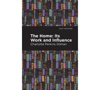 Charlotte Perkins Gilman The Home (Tascabile) Mint Editions