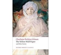 Charlotte Perkins Gilman The Yellow Wall-Paper and Other Stories (Tascabile)