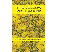 Charlotte Perkins Gilman The Yellow Wallpaper (Copertina rigida)