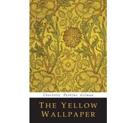 Charlotte Perkins Gilman The Yellow Wallpaper (Copertina rigida)