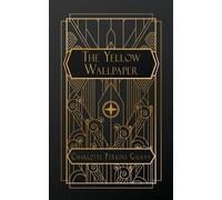 Charlotte Perkins Gilman The Yellow Wallpaper (Tascabile)