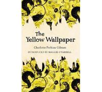 Charlotte Perkins Gilman The Yellow Wallpaper (Tascabile) Virago Modern Classics