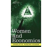 Charlotte Perkins Gilman Women and Economics (Copertina rigida)
