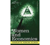 Charlotte Perkins Gilman Women and Economics (Tascabile)
