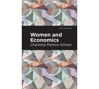 Charlotte Perkins Gilman Women and Economics (Tascabile) Mint Editions