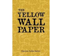 Charlotte Perkins Stetson The Yellow Wall Paper (Tascabile)