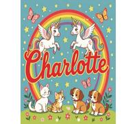 Charlotte Personalized Notebook: Contains select sheets w/inspirational quotes and is perfect for journaling, note taking, or just having fun and ... sized (8.5x11) perfect for notes & big jobs.