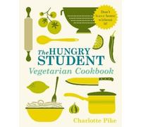 Charlotte Pike The Hungry Student Vegetarian Cookbook (Tascabile)