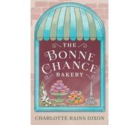 Charlotte Rains Dixon The Bonne Chance Bakery (Tascabile)